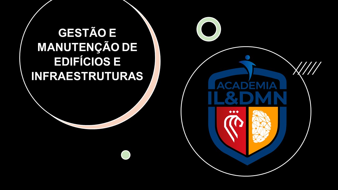 GESTÃO E MANUTENÇÃO DE EDIFÍCIOS E INFRAESTRUTURAS
